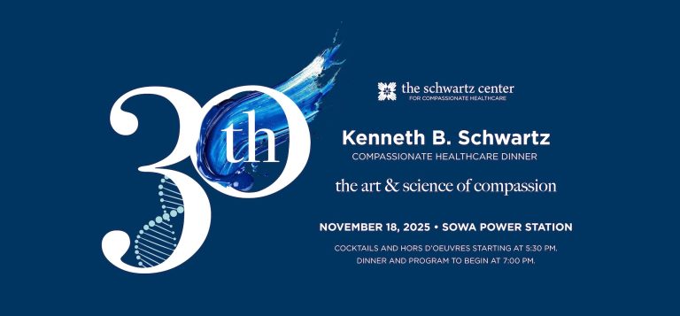 The Annual Kenneth B. Schwartz Compassionate Healthcare Dinner